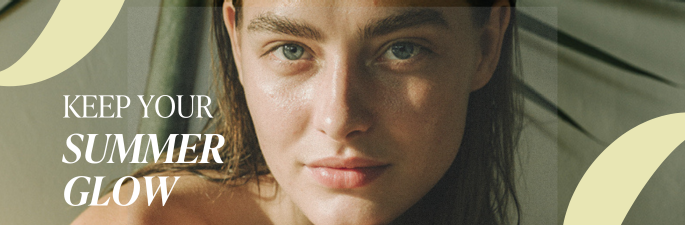 Keep your Summer Glow Keep your Summer Glow